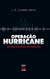 Operação Hurricane: um Juiz no Olho do Furação - Autor: J. E. Carreira Alvim (2011) [usado]