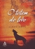 O Totem do Lobo - Autor: Jiang Rong (2008) [usado]