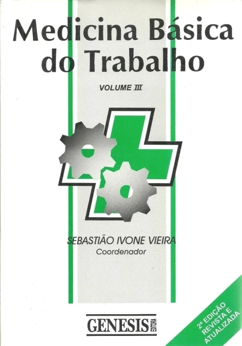 Medicina Básica do Trabalho - 3 Volumes - Autor: Sebastião Ivone Vieira (coordenador) (1994) [usado]