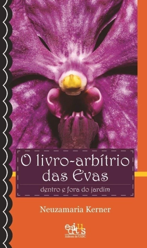 O -arbítrio das Ervas - Dentro e Fora do Jardim - Autor: Neuzamaria Kerner (2014) [usado]