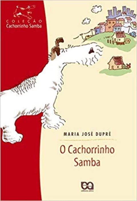 O Cachorrinho Samba - Autor: Maria Jose Dupré (2019) [usado]