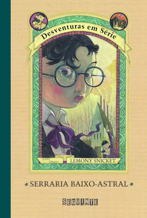 Serraria Baixo-astral - Desventuras em Série - Volume 4 - Autor: Lemony Snicket (2002) [usado]