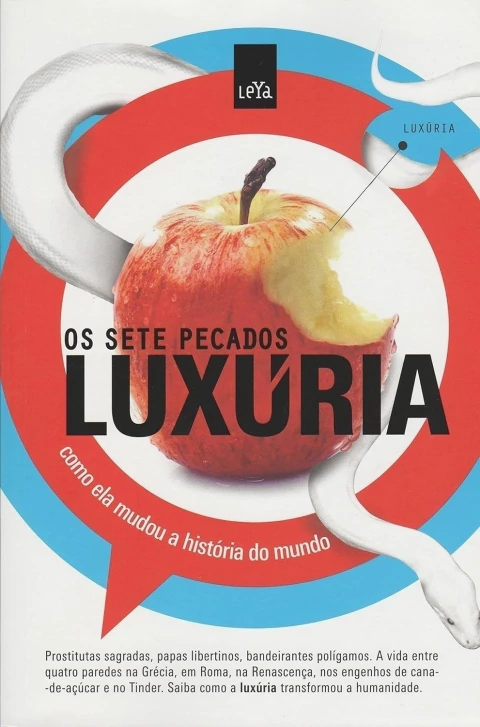 Luxúria - Como Ela Mudou a História do Mundo - Autor: Maurício Horta (org) (2015) [usado]