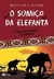 O Sumiço da Elefanta - Autor: Marcelo R. L. Oliveira (2008) [usado]