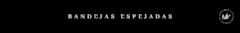 Banner de la categoría ESPEJADAS