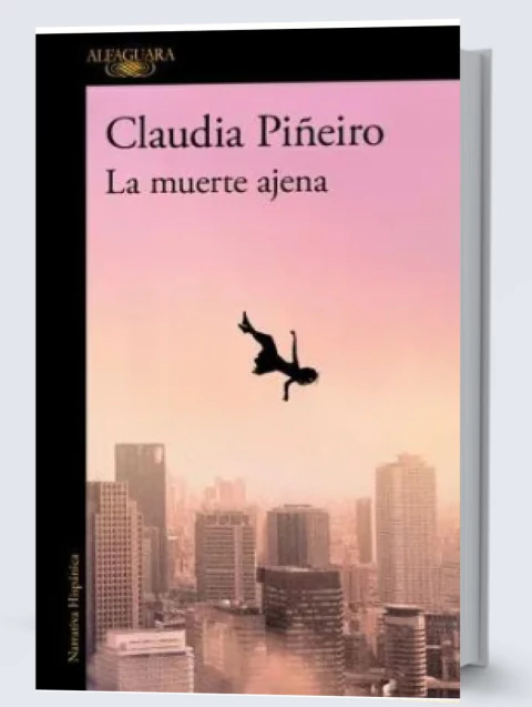 Libro La Muerte Ajena - Claudia Piñeiro - Alfaguara - comprar online