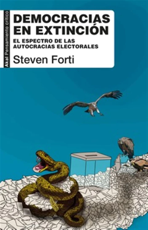 Democracias En Extinción: Autocracias Electorales - Forti