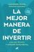 MEJOR MANERA DE INVERTIR ANALISIS TECNICO Y ANALIS - ROMERO MAIDANA ALEJANDRO DANIE - comprar online