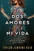 LOS DOS AMORES DE MI VIDA - TAYLOR JENKINS REID