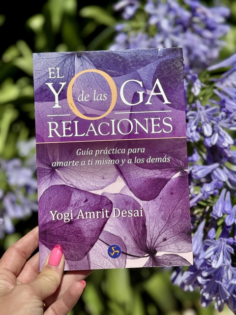 EL YOGA DE LAS RELACIONES - YOGI AMRIT DESAI