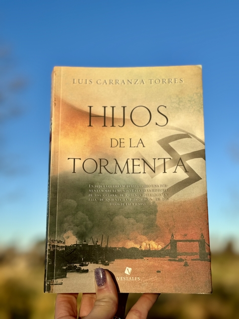 HIJOS DE LA TORMENTA - Luis Carranza Torres SAGA - TERCER REICH 2-