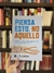 PIENSA ESTO , NO AQUELLO - - comprar online