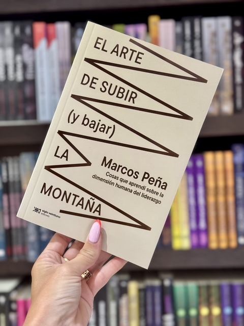 EL ARTE DE SUBIR ( Y BAJAR ) LA MONTAÑA - PEA MARCOS - comprar online