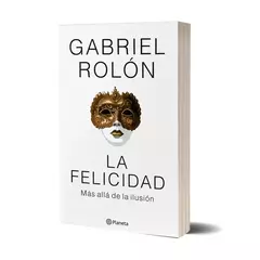 LA FELICIDAD ( NUEVO FORMATO) - ROLON GABRIEL