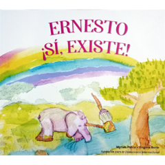 Ernesto ¡Sí, existe! // Myrian Ponce - Virginia Borin