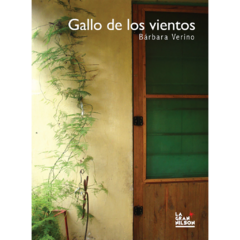 Gallo de los vientos // Bárbara Verino