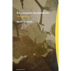 En constante inconstancia - Obra poética // Marilyn Contardi