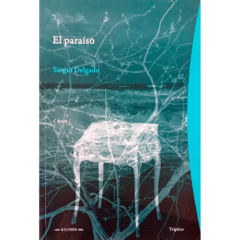 El paraíso - La sobrina. El paraíso. La estela // Sergio Delgado