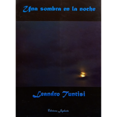 Una sombra en la noche // Leandro Tuntisi