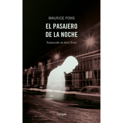 El pasajero de la noche // Maurice Pons