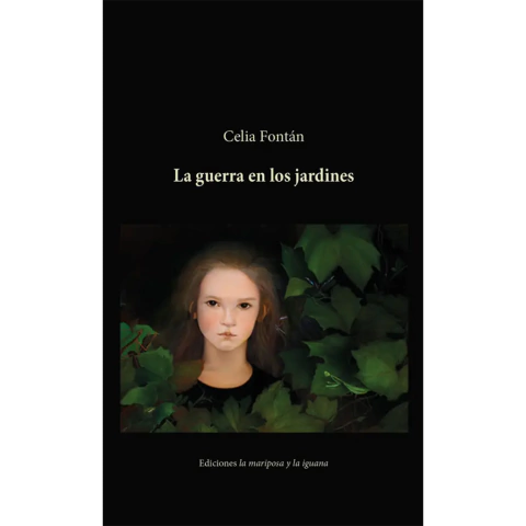 La guerra en los jardines // Celia Fontán