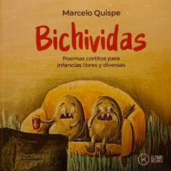 Bichividas // Marcelo Quispe
