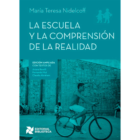 La escuela y la comprensión de la realidad // María Teresa Nidelcoff