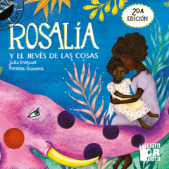 Rosalía y el revés de las cosas // Julia Broguet - Romina Biassoni