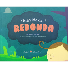 Una vida casi redonda // Agostina Iurno