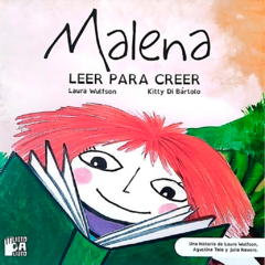 Malena. Leer para creer // Laura Wulfson - Kitty Di Bártolo