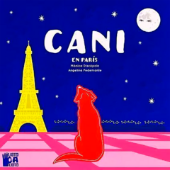 Cani en París // Mónica Discépola - Angelina Pedemonte