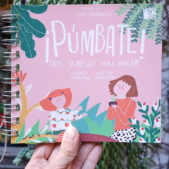 Púmbate. Siete travesías para nacer // Ornela Sabbatini - Lucrecia Sabadotto - Alina Calzadilla