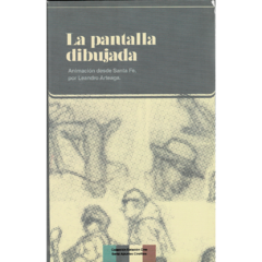 La pantalla dibujada // Leandro Sebastian Arteaga