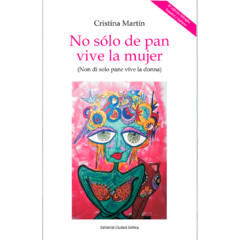 No sólo de pan vive la mujer // Cristina Martín