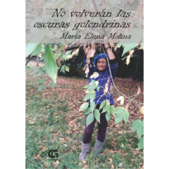 No volverán las oscuras golondrinas // María Elena Molina