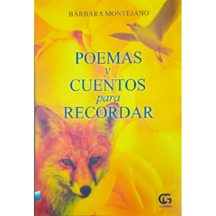Poemas y cuentos para recordar // Bárbara Montejano