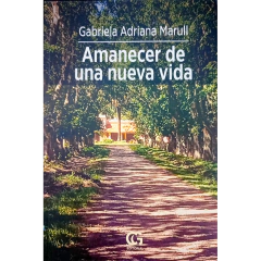 Amanecer de una nueva vida // Gabriela Adriana Marull