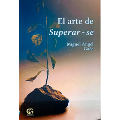 El arte de Superar-se // Miguel Ángel Gaće