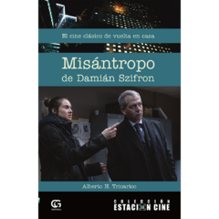 Misántropo, de Damián Szifron // Alberto Tricarico