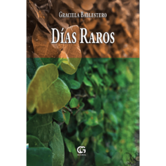 Días raros // Graciela Ballestero