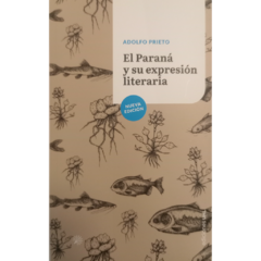 El Paraná y su expresión literaria // Adolfo Prieto