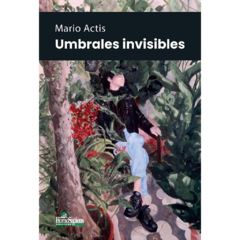 Umbrales invisibles // Mario Actis