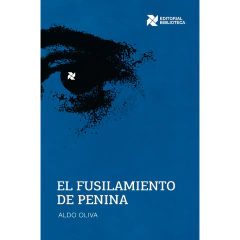 El fusilamiento de Penina // Aldo Oliva
