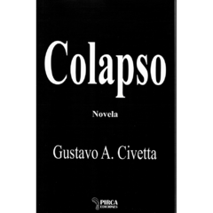 Colapso // Gustavo Civetta