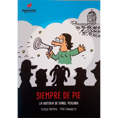 Siempre de Pie. La historia de Isabel Vergara // Hoffman Alfredo. Maxi Sanguinetti