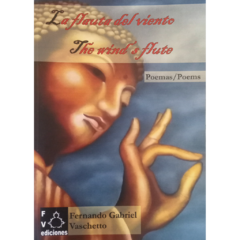 La flauta del viento - The wind´s flute // Fernando Gabriel Vascheto