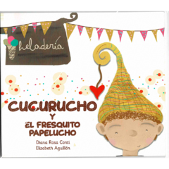 CUCURUCHO // Diana Conti y Elizabeth Aquillón