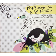 Mariela va a la escuela // Ameris Peiretti - Uno Alto