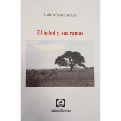El árbol y sus ramas // Luis A. Arana