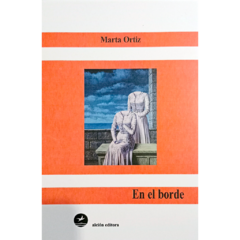 En el borde // Marta Ortiz